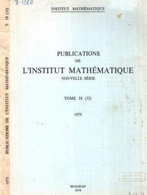 Publications de L' institut mathematique tome 18 / 1975 (S. Ajancic, M. Barjaktarevic)