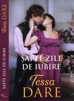 Sapte zile de iubire (Tessa Dare) colectia Iubiri de poveste