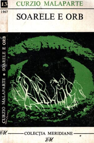 Soarele e orb (Curzio Malaparte) colectia Meridiane
