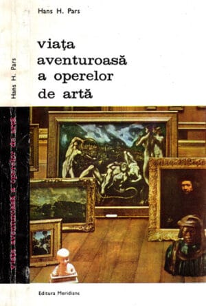 Viata aventuroasa a operelor de arta (Hans H. Pars)