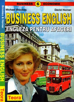 Engleza pentru afaceri/Business english (Michael Brookes, David Horner)