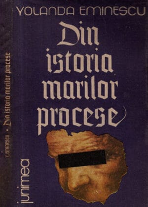 Din istoria marilor procese (Yolanda Eminescu)