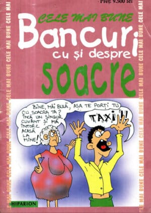 Cele mai bune bancuri cu si despre soacre (Dan Coltea)