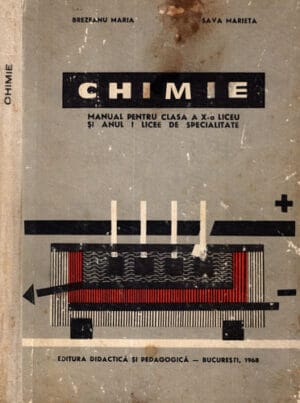 Chimie - manual pentru clasa a X-a liceu si anul I licee de specialitate (Brezianu Maria, Sava Marieta)