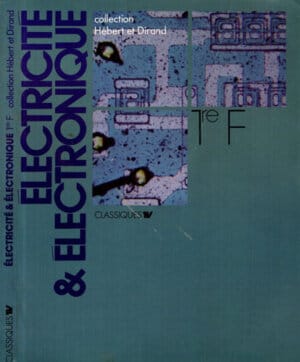 Electricite & electronique (Alain Hebert, Bernard Dirand, Michel Lamarche)