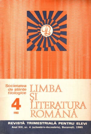 Limba si literatura romana , revista nr. 4 / 1985 (Gheorghe Antonescu)