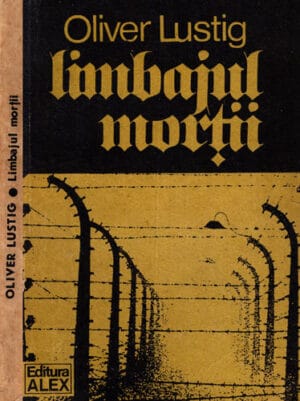 Limbajul mortii (Oliver Lustig) literatura lagarelor