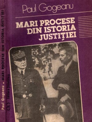 Mari procese din istoria justitiei (Paul Gogeanu)