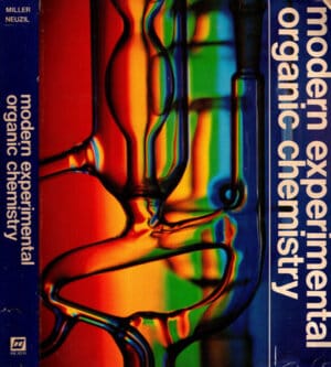 Modern experimental - organic chemistry (John A. Miller, E. F. Neuzil)