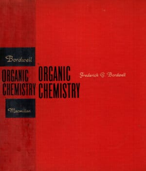 Organic chemistry (Frederick G. Bordwell)