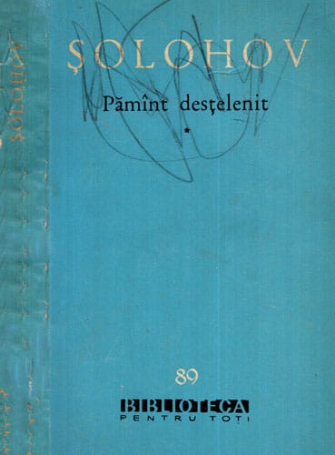 Pamant destelenit vol. I+II (Mihail Solohov) colectia BPT Pamant destelenit vol. I+II (Mihail Solohov) colectia BPT