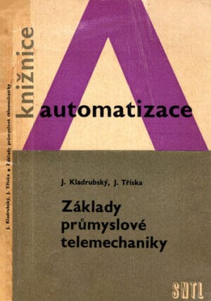 Zaklady prumyslove telemecharniky (Jan Kladrubsky, Jiri Triska)