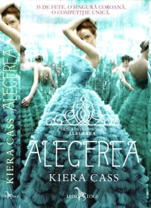 Alegerea. Elita. Aleasa. Mostenitoarea. Coroana vol. I-V (Kiera Cass) seria Alegerea