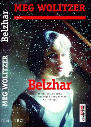 Belzhar (Meg Wolzer) colectia Fiction Connection