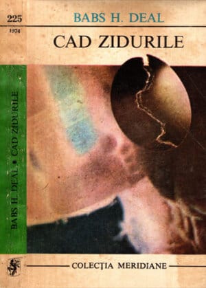 Cad zidurile (Babs H. Deal) colectia Meridiane