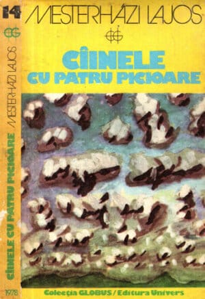 Cainele cu patru picioare (Mesterhazi Lojos) colectia Globus