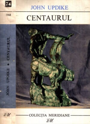 Centaurul (John Updike) colectia Meridiane