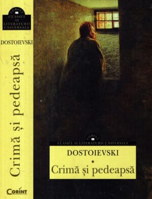 Crima si pedeapsa (Fiodor Dostoievski) colectia Clasici ai literaturii universale