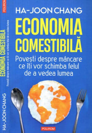 Economia comestibila (Ha-Joon Chang)