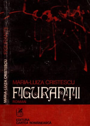 Figurantii (Maria-Luiza Cristescu)