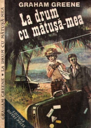 La drum cu matusa mea (Graham Green)