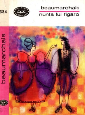 Nunta lui Figaro (Beaumarchais) colectia BPT