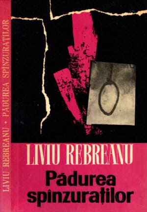 Padurea spanzuratilor (Liviu Rebreanu)
