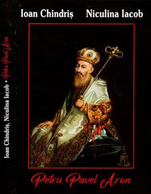 Petru Pavel Aron (Ioan Chindris, Niculina Iacob)