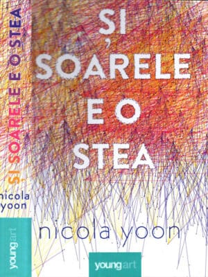 Si soarele e o stea (Nicola Yoon)