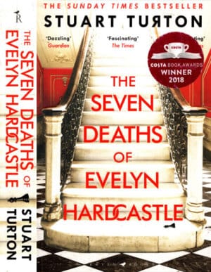 The seven deaths of Evelyn Hardcastle (Stuart Turton)