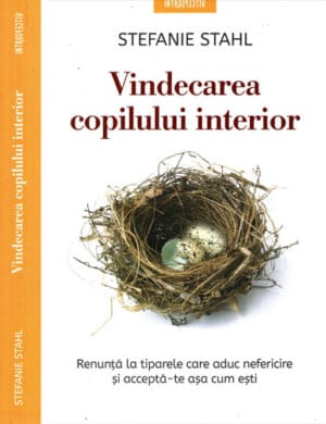 Vindecarea copilului interior (Stefanie Stahl) colectia Instrospectiv