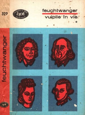 Vulpile in vie sau Arme pentru America vol. I-III (Lion Feuchtwanger) colectia BPT
