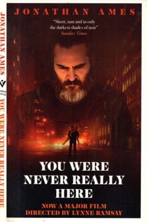 You were never really here (Jonathan Ames)