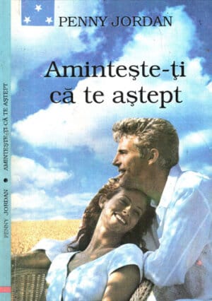 Aminteste-ti ca te astept (Penny Jordan)