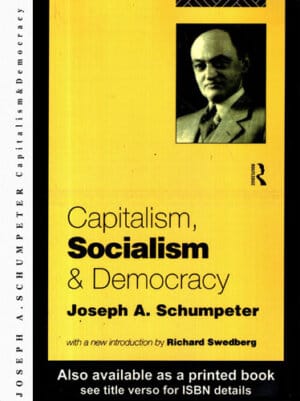 Capitalism. Socialism & Democracy (Joseph A. Schumpeter)