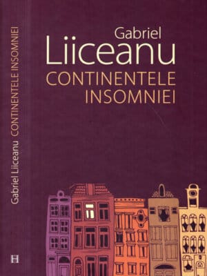 Continentele insomniei (Gabriel Liiceanu)