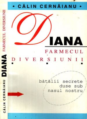 Diana - farmecul diversiunii (Calin Cernaianu)
