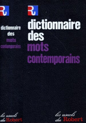 Dictionnaire des mots contemporains (Pierre Gillbert)