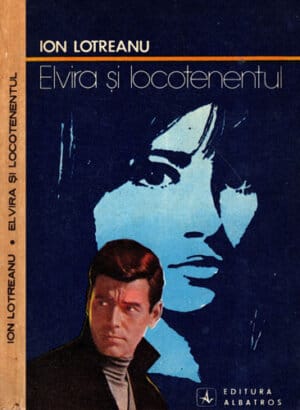 Elvira si locotenentul (Ion Lotreanu)