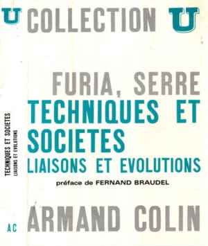 Tehnicques et societes liaisons et evolutions (Fernand Braudel)