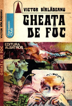 Gheata de foc (Victor Barladeanu) colectia Fantastic Club