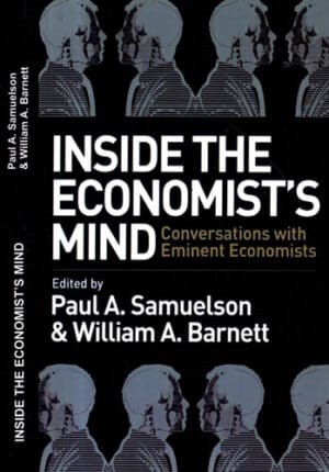 Inside economist's mind (Paul A. Samuelson, William A. Barnett)