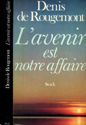 L'avenir est notre affaire (Dennis de Rougemont)