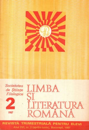Limba si literatura romana, revista trimestriala pentru elevi nr. 2 / 1987 (Marica Anghelescu)