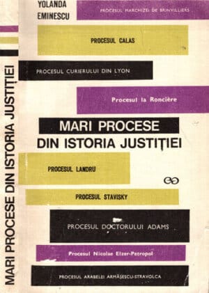 Mari procese din istoria justitiei (Yolanda Eminescu)