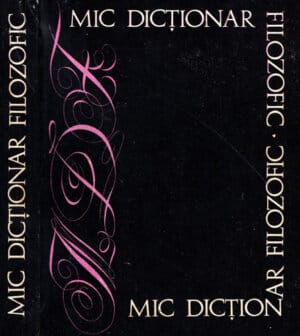Mic dictionar filozofic (I. Banu, R. Sommer, R. Tomoioaga)