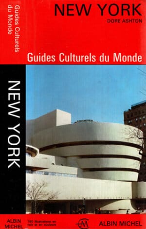 New York - guides culturels du monde (Dore Ashton)