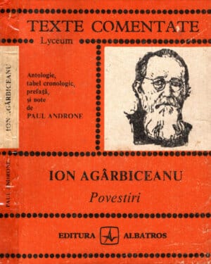 Povestiri (Ion Agarbiceanu) colectia Texte comentate