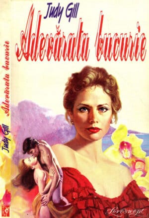 Adevarata bucurie (Judy Gill) colectia Loveswept