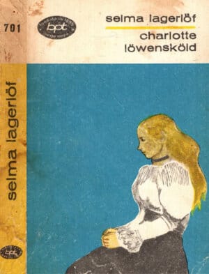 Charlotte Lowenskold (Selma Lagerlof) colectia BPT editie brosata